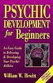 Psychic Development for Beginners: An Easy Guide to Developing & Releasing Your Psychic Abilities (For Beginners (Llewellyn's))