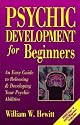 Psychic Development for Beginners: An Easy Guide to Releasing and Developing Your Psychic Abilities (For Beginners (Llewellyn's))