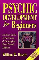 Psychic Development for Beginners: An Easy Guide to Releasing and Developing Your Psychic Abilities (For Beginners (Llewellyn's))