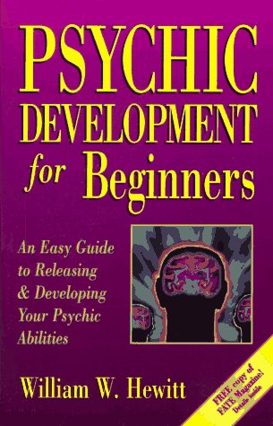 Psychic Development for Beginners: An Easy Guide to Releasing and Developing Your Psychic Abilities (For Beginners (Llewellyn's))