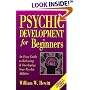 Psychic Development For Beginners: An Easy Guide to Releasing and Developing Your Psychic Abilities (For Beginners (Llewellyn's))