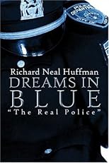 Dreams in Blue: "The Real Police"