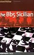 The Bb5 Sicilian: Detailed Coverage of a Thoroughly Modern System (Everyman Chess)