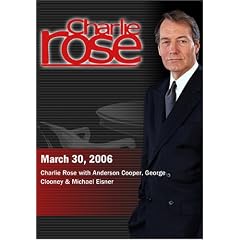 Charlie Rose with Anderson Cooper, George Clooney & Michael Eisner (March 30, 2006)