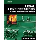 Legal Considerations for Fire and Emergency Services by J. Curtis Varone