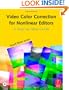 Video Color Correction for Non-Linear Editors: A Step-by-Step Guide