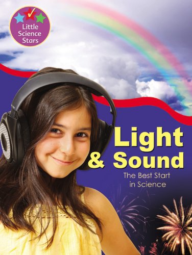 Light & Sound: The Best Start in Science (Little Science Stars)