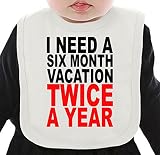 I Need A Six Month Vacation Twice A Year Slogan ネクタイを有する有機ビブ Medium