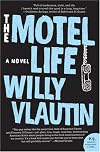 The Motel Life: A Novel (P.S.)