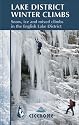 Lake District Winter Climbs: Snow, Ice and Mixed Climbs in the English Lake District