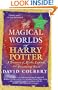 The Magical Worlds of Harry Potter (revised edition)