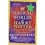 The Magical Worlds of Harry Potter: A Treasury of Myths, Legends, and Fascinating Facts