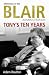 Memories of the Blair Administration: Tony's Ten Years