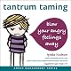 Tantrum Taming: Blow away your angry feelings