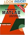 Getting Started With MATLAB: Version 6 : A Quick Introduction for Scientists and Engineers