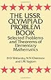 The USSR Olympiad Problem Book: Selected Problems and Theorems of Elementary Mathematics (Dover Books on Mathematics)