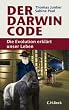 Der Darwin-Code: Die Evolution erkl�rt unser Leben