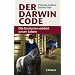 Der Darwin-Code: Die Evolution erkl�rt unser Leben