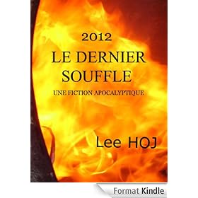 2012, LE DERNIER SOUFFLE