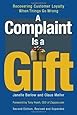 A Complaint Is a Gift: Recovering Customer Loyalty When Things Go Wrong