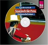 Spanisch für Peru- Wort für Wort: Spanisch für Peru. Kauderwelsch AusspracheTrainer. CD