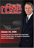 Charlie Rose - Rashid Khalidi & Martin Indyk / Ken Mehlman (January 16, 2008)