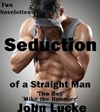 Seduction of a s Straight Man series: Serial Novel Part 1 and 2