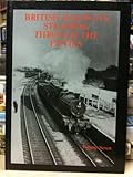 British railways steaming through the fifties
