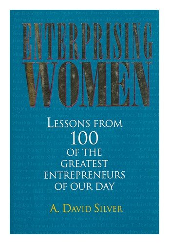 Enterprising Women: Lessons from 100 of the Greatest Entrepreneurs of Our Day
