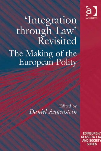 'Integration through Law' Revisited: The Making of the European Polity (Edinburgh/Glasgow Law and Society Series)