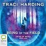 Triad of Being: Being of the Field, Book 1