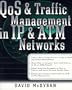 QoS and Traffic Management in IP and ATM Networks