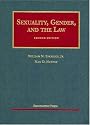 Sexuality, Gender and the Law (University Casebook Series)