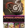 Afrika!Afrika! Das Kochbuch
