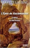 Search : L'épée de Rocamadour: Et autres histoires mystérieuses de Midi-Pyrénées (Mystères des provinces)