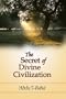 The Secret of Divine Civilization