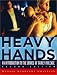 Heavy Hands: An Introduction to the Crimes of Family Violence (Prentice Hall