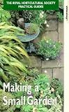  : A Practical Guide To Making A Small Garden