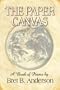The Paper Canvas: A Book of Poems