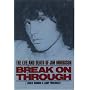 Break on Through : The Life and Death of Jim Morrison