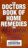 The Doctors Book of Home Remedies for Women: Women Doctors Reveal Over 2,000 Self-Help Tips on the Health Problems That Concern Women the Most