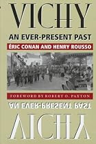 Vichy: An Ever-Present Past (Contemporary French Culture & Society)
