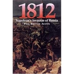 1812: "1812: March on Moscow", "1812: Napoleon in Moscow", "1812: The Great Retreat": Napoleon's Invasion of Russia
