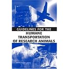 Click here to buy Guidelines for the Humane Transportation of Research Animals by Committee on Guidelines for the Humane Transportation of Laboratory Animals and National Research Council.