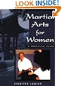 Martial Arts for Women: A Practical Guide