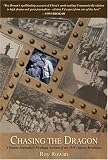 Chasing the Dragon: A Veteran Journalist's Firsthand Account of the 1949 Chinese Revolution