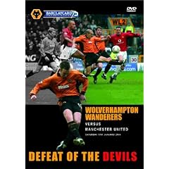 Wolverhampton Wanderers FC vs Manchester United - Defeat Of Devils [2004]