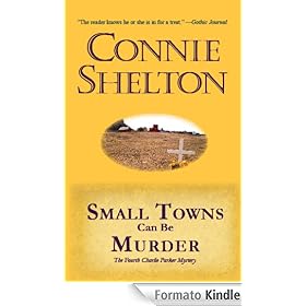 Small Towns Can Be Murder: The Fourth Charlie Parker mystery (The Charlie Parker Mysteries)