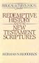 Redemptive History and the New Testament Scriptures (Biblical and Theological Studies)