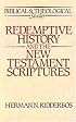 Redemptive History and the New Testament Scriptures (Biblical and Theological Studies) (Biblical and Theological Studies) (Biblical and Theological Studies) (Biblical and Theological Studies)